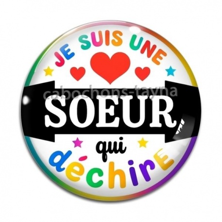 Cabochon Verre - je suis une soeur qui déchire