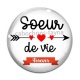 Cabochon Verre - soeur de vie forever