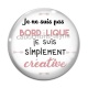 Cabochon Verre - je ne suis pas bordélique je suis simplement créative