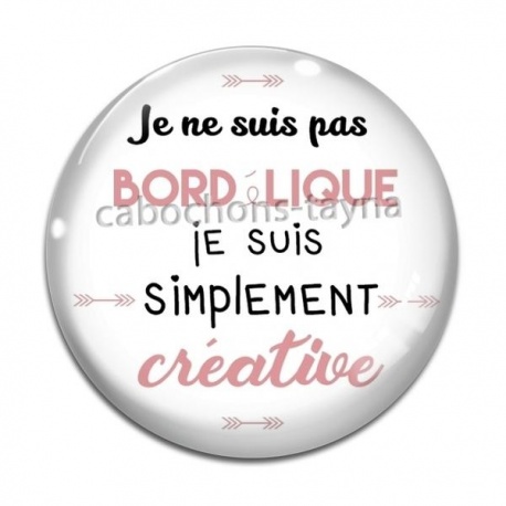 Cabochon Verre - je ne suis pas bordélique je suis simplement créative