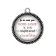 Pendentif Cabochon Argent - je ne suis pas bordélique je suis simplement créative
