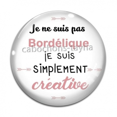 Cabochon Verre - je ne suis pas bordélique je suis simplement créative