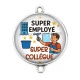 Connecteur Cabochon Argent - super employé, super collègue