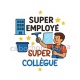 super employé, super collègue