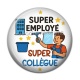 Cabochon Résine - super employé, super collègue