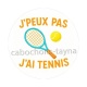 j'peux pas j'ai tennis
