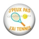 Cabochon Résine - j'peux pas j'ai tennis