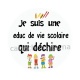  je suis une éduc de vie scolaire qui déchire
