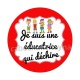  je suis une éducatrice qui déchire