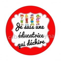  je suis une éducatrice qui déchire