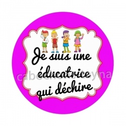  je suis une éducatrice qui déchire