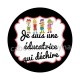  je suis une éducatrice qui déchire