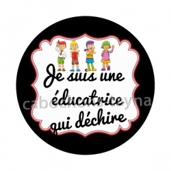  je suis une éducatrice qui déchire