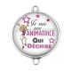 Connecteur Cabochon Argent - je suis une animatrice qui déchire