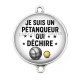 Connecteur Cabochon Argent - je suis un pétanqueur qui déchire