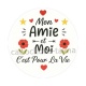 mon amie et moi c'est pour la vie