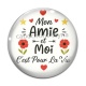 Cabochon Verre - mon amie et moi c'est pour la vie