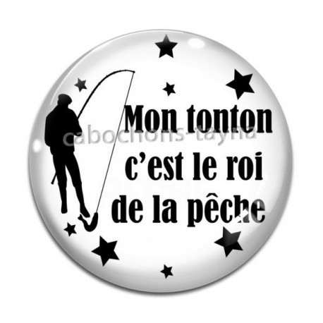 Cabochon Verre - mon tonton c'est le roi de la pêche