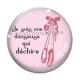 Cabochon Verre - je suis une danseuse qui déchire