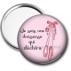 Miroir de poche - je suis une danseuse qui déchire