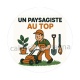 un paysagiste au top