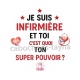 je suis infirmière et toi c'est quoi ton super pouvoir
