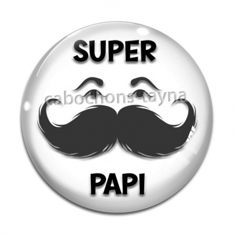 Cabochon Verre - super papi