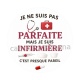 je ne suis pas parfaite mais je suis infirmière c'est presque pareil