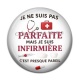 Cabochon Résine - je ne suis pas parfaite mais je suis infirmière c'est presque pareil