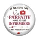 Cabochon Verre - je ne suis pas parfaite mais je suis infirmière c'est presque pareil