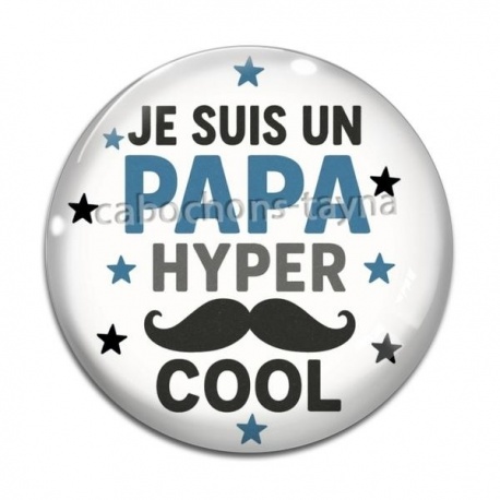 Cabochon Verre - je suis un papa hyper cool