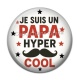 Cabochon Résine -  je suis un papa hyper cool