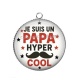 Pendentif Cabochon Argent -  je suis un papa hyper cool