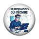 Cabochon Résine - un informaticien qui déchire