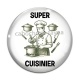 Cabochon Verre - super cuisinier