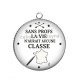 Pendentif Cabochon Argent - sans prof la vie n'aurait aucune classe