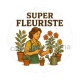 super fleuriste