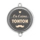 Connecteur Cabochon Argent - on t'aime tonton
