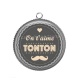 Pendentif Cabochon Argent - on t'aime tonton