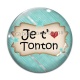 Cabochon Verre - j'aime tonton