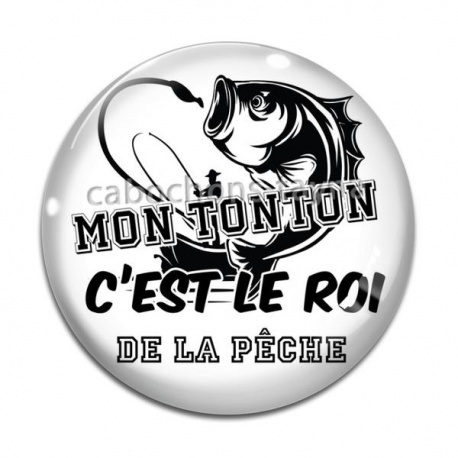 Cabochon Verre - mon tonton c'est le roi de la pêche