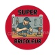 super bricoleur