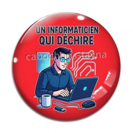 Cabochon Verre - un informaticien qui déchire