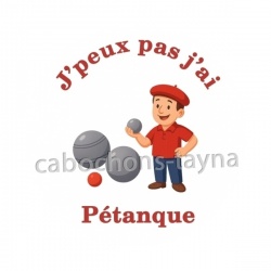 j'peux pas j'ai pétanque