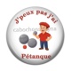 Cabochon Résine - j'peux pas j'ai pétanque