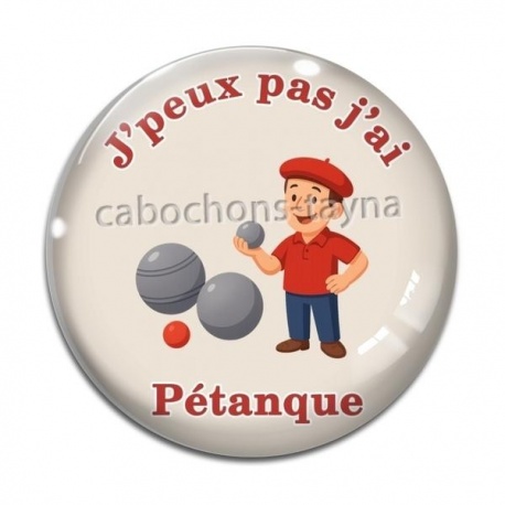Cabochon Verre - j'peux pas j'ai pétanque
