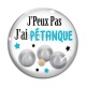 Cabochon Verre - j'peux pas j'ai pétanque