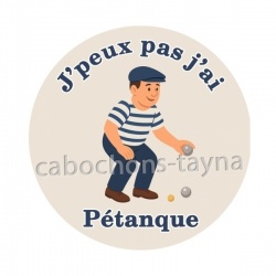 j'peux pas j'ai pétanque