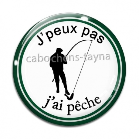 Cabochon Verre - j'peux pas j'ai pêche