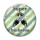 Cabochon Verre - super bûcheron